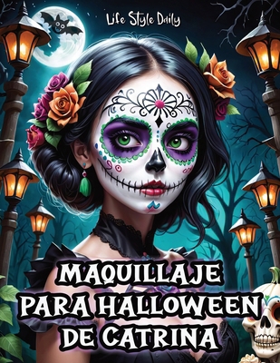 Maquillaje para Halloween de Catrina: Tutorial ... [Spanish] 8367484924 Book Cover