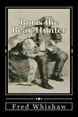 Boris the Bear-Hunter 1497322960 Book Cover