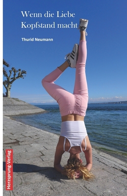 Wenn die Liebe Kopfstand macht [German] 3960740190 Book Cover