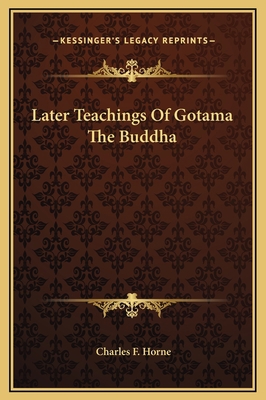 Later Teachings Of Gotama The Buddha 1169206328 Book Cover