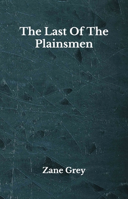 The Last Of The Plainsmen: Beyond World's Classics B08HJ5DFGM Book Cover