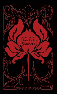 John Florio's Italian & English Sonnets 1716114977 Book Cover