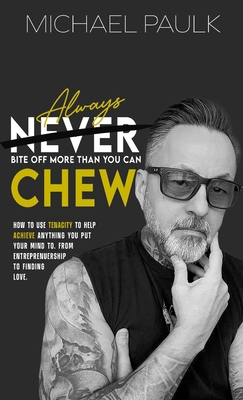 Always Bite Off More Than You Can Chew 1087931282 Book Cover