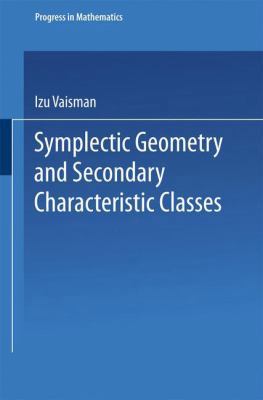 Symplectic Geometry and Secondary Characteristi... 1475719620 Book Cover