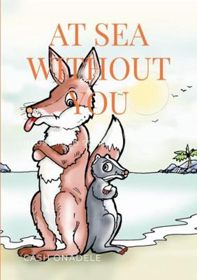 At Sea Without You (Illustrated) 1304821188 Book Cover