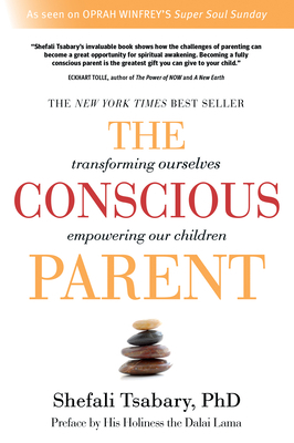 The Conscious Parent: Transforming Ourselves, E... 1897238452 Book Cover