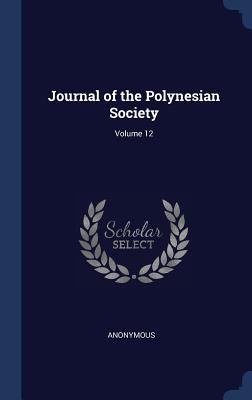 Journal of the Polynesian Society; Volume 12 1296967824 Book Cover