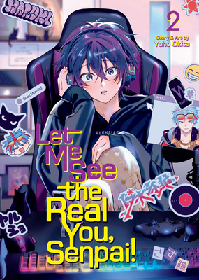 Let Me See the Real You, Senpai! Vol. 2 B0F3W7YK8Y Book Cover