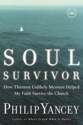 Soul Survivor: How Thirteen Unlikely Mentors He... 1578568188 Book Cover