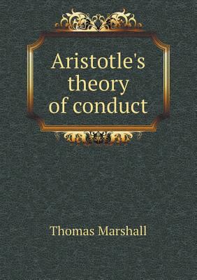 Aristotle's Theory of Conduct 551846388X Book Cover