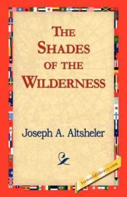 The Shades of the Wilderness 1421823365 Book Cover