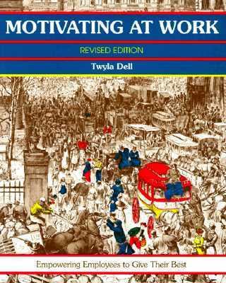 Motivating at Work (Revised) 1560522011 Book Cover