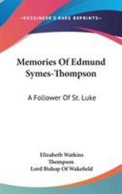 Memories Of Edmund Symes-Thompson: A Follower O... 0548371237 Book Cover