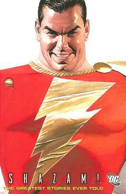 Shazam!: The Greatest Stories Ever Told Vol 01 1401216749 Book Cover
