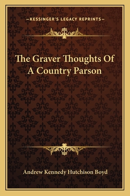 The Graver Thoughts Of A Country Parson 1163783196 Book Cover