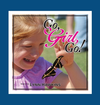 Go, Girl, Go 1950613291 Book Cover