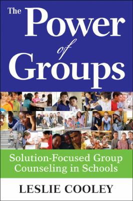 Power of Groups: Solution-Focused Group Counsel... 1412970970 Book Cover