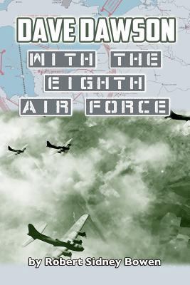 Dave Dawson with the Eighth Air Force 1523604352 Book Cover