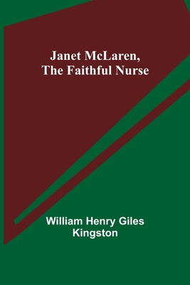 Janet McLaren, the Faithful Nurse 9356315620 Book Cover