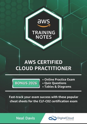 AWS Certified Cloud Practitioner Training Notes B08RR5ZC1P Book Cover