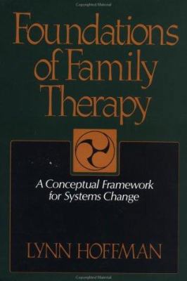 Foundations of Family Therapy: A Conceptual Fra... 046502498X Book Cover
