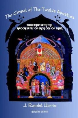 The Gospel of the Twelve Apostles, Together wit... 1593330081 Book Cover