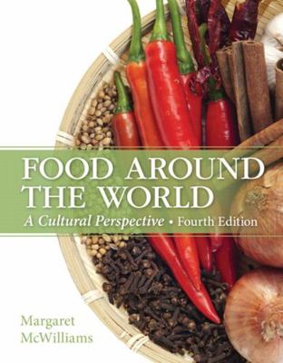 Food Around the World: A Cultural Perspective 0133457982 Book Cover