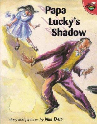 Papa Lucky's Shadow 0689824300 Book Cover