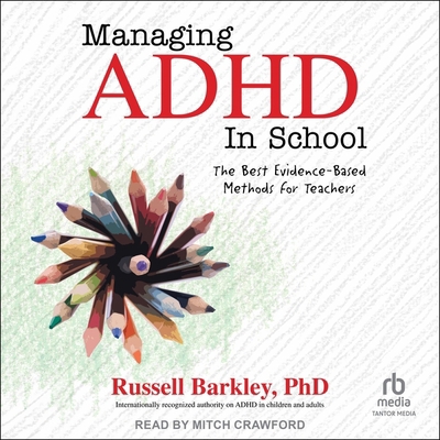 Managing ADHD in School: The Best Evidence-Base... B0CPM3GT3J Book Cover
