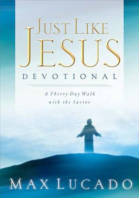 Just Like Jesus Devotional 0849944007 Book Cover