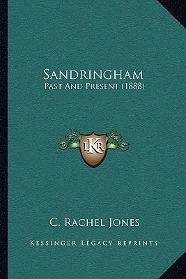 Sandringham: Past And Present (1888) 1165773864 Book Cover
