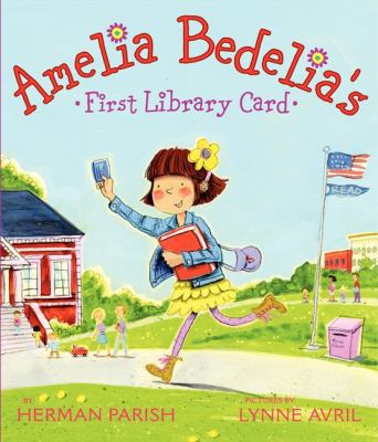 Amelia Bedelia's First Library Card 0062095129 Book Cover
