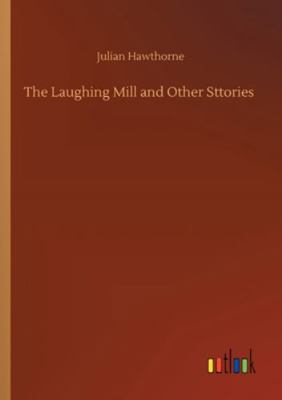 The Laughing Mill and Other Sttories 3752335149 Book Cover