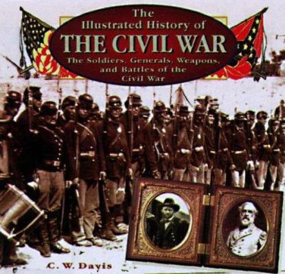 The Illustrated History of the Civil War: The S... 0762401729 Book Cover