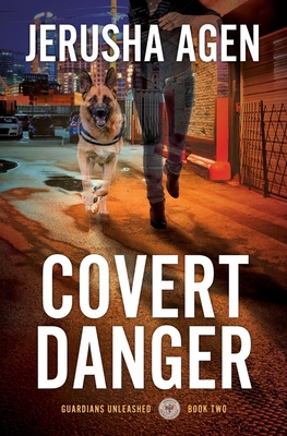 Covert Danger: A Christian K-9 Suspense 1956683186 Book Cover