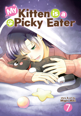 My Kitten Is a Picky Eater Vol. 7 B0FHPB77W9 Book Cover