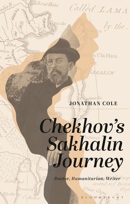 Chekhov's Sakhalin Journey: Doctor, Humanitaria... 1350367508 Book Cover