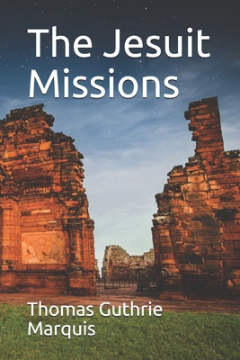 The Jesuit Missions B08JLHQJM6 Book Cover