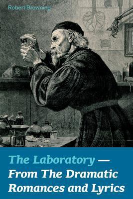 The Laboratory - From The Dramatic Romances and... 8026891201 Book Cover