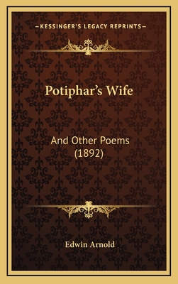 Potiphar's Wife: And Other Poems (1892) 1164975803 Book Cover