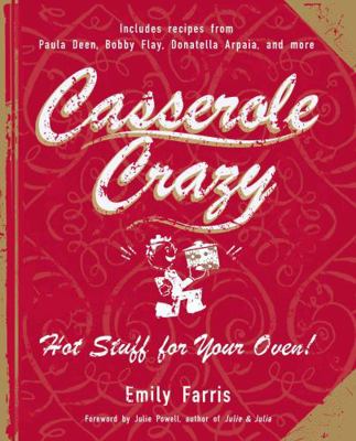 Casserole Crazy: Hot Stuff for Your Oven! 1557885354 Book Cover