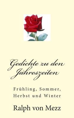 Gedichte zu den Jahreszeiten: Frühling, Sommer,... [German] 150052011X Book Cover