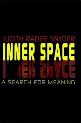 Inner Space: A Search for Meaning 0759696195 Book Cover