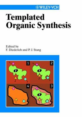 Templated Organic Synthesis 3527296662 Book Cover