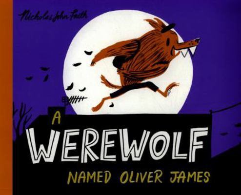 A Werewolf Named Oliver James 1407171984 Book Cover