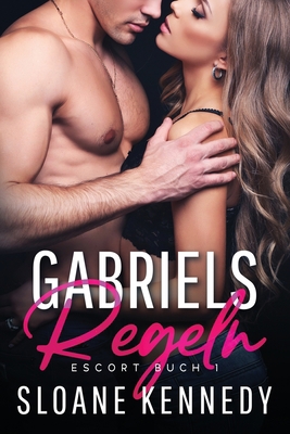 Gabriels Regeln: Escort Buch 1 [German] B086PPKMSS Book Cover