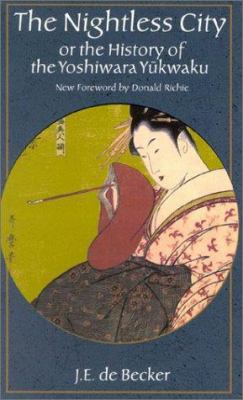 The Nightless City: Or the History of the Yoshi... 4925080318 Book Cover