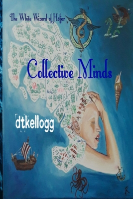 Collective Minds: The White Wizard of Hofjar 1257080571 Book Cover