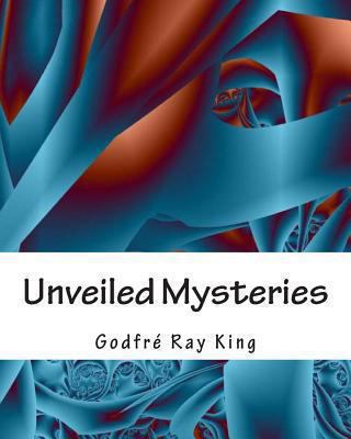 Unveiled Mysteries 1463515987 Book Cover