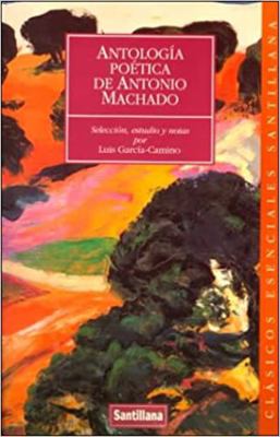 Antologia Poetica de Antonio Machado [Spanish] 8429445625 Book Cover